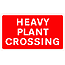 Road Signs | Informational | 511 Heavy plant