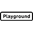 Road Signs | Supplementary Plates | 547.2 Playground