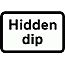 Road Signs | Supplementary Plates | 563 Hidden dip