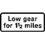 Road Signs | Supplementary Plates | 527 Low gear for X miles