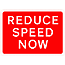 Road Signs | Informational | 511 Reduce speed